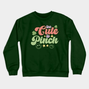 Too Cute to Pinch Crewneck Sweatshirt